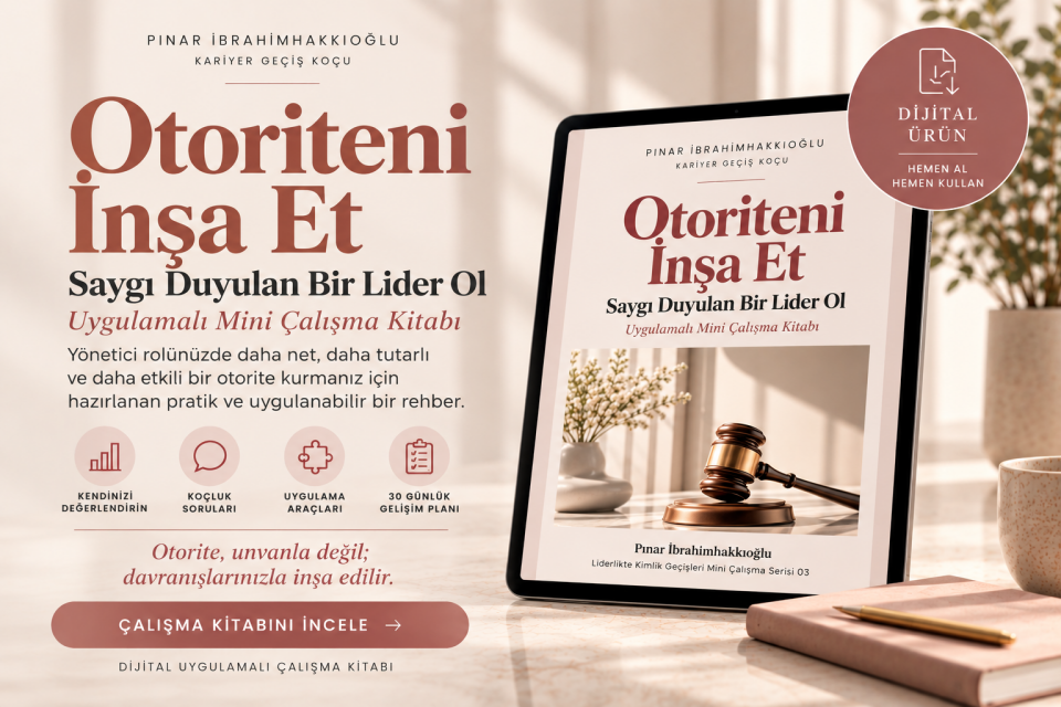 Otoriteni İnşa Et I Saygı Duyulan Bir Lider Ol