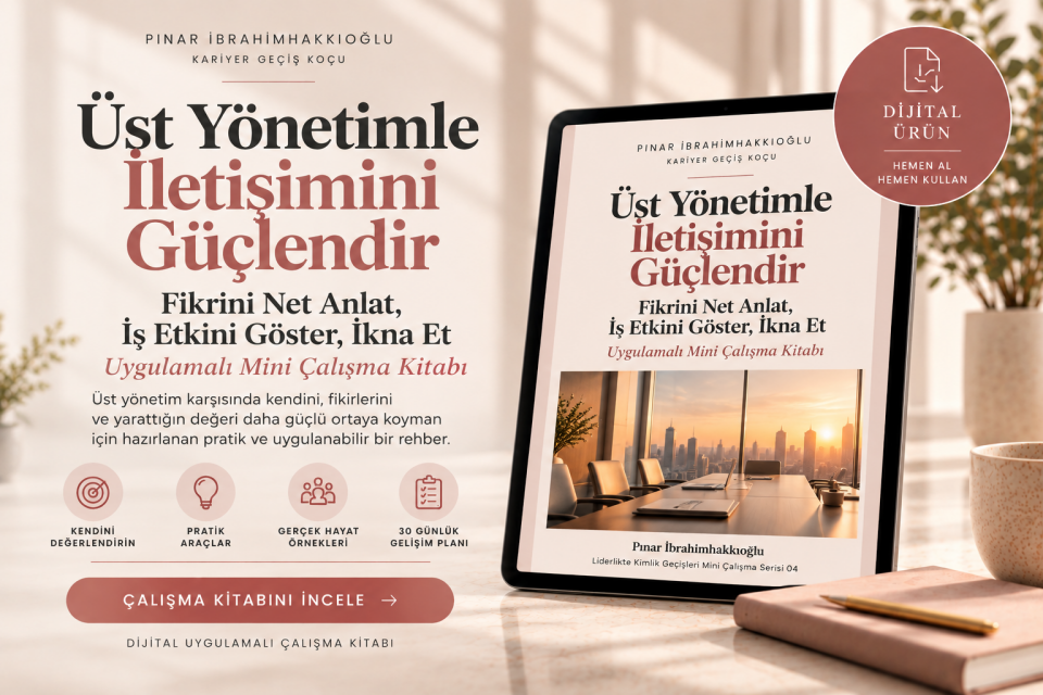 Üst Yönetimle İletişimini Güçlendir