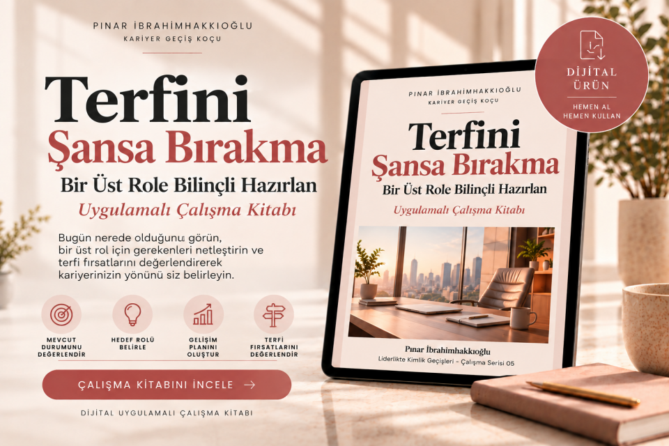 Terfini şansa bırakma I Bir Üst Role Bilinçli Hazırlan